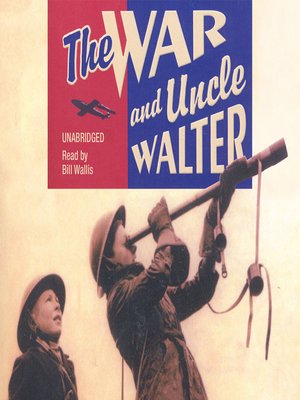 cover image of The War and Uncle Walter